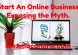 Start an Online Business Exposing The Myth